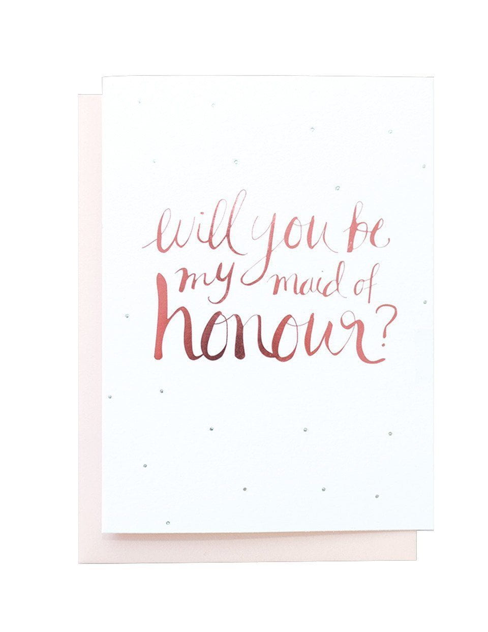 Will you be my Maid of Honour? foiled Greeting card | Blushing Confetti
