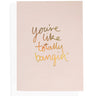 You're Like Totally Bangin Greeting Card | Blushing Confetti