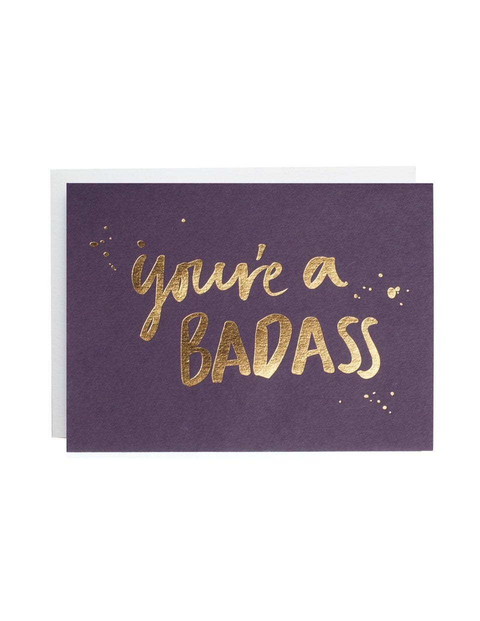 You’re a Badass foiled greeting card