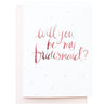 Will you be my Bridesmaid? foiled greeting card | Blushing Confetti