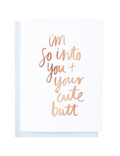 So Into You foiled greeting card | Blushing Confetti