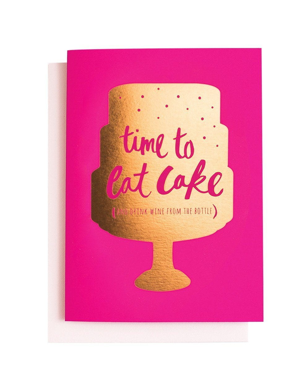 Eat Cake & Drink Wine Greeting Card