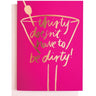 Thirty doesn't have to be dirty Greeting Card | Blushing Confetti